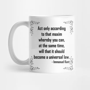 Immanuel Kant categorical imperative Mug